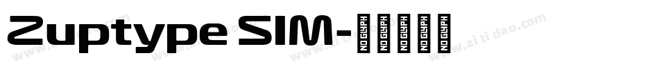Zuptype SIM字体转换